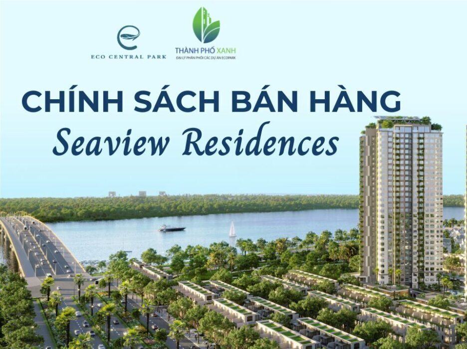 Đầu tư căn hộ Seaview Residences với chính sách bán hàng ưu đãi kép